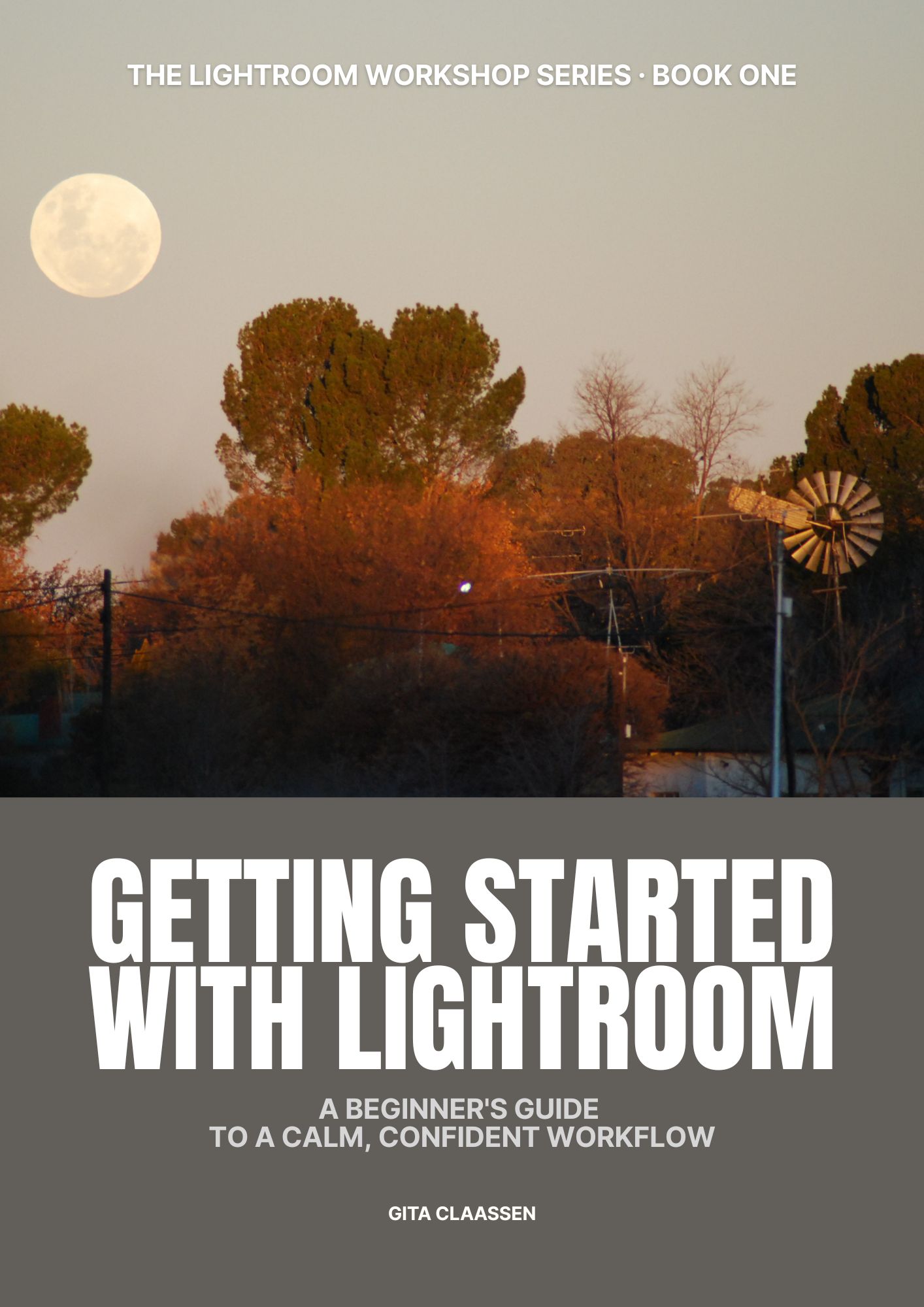 Getting Started With Lightroom: A Beginner's Guide To A Calm Confident Workflow